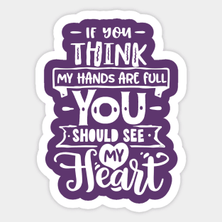 If you think my hands are full for Mother’s Day Gift Sticker